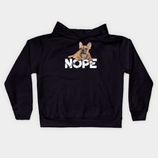 Nope Lazy French Bulldogs Dog Lover Kids Hoodie